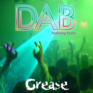 Dab - Grease (feat. Sushy) - 排舞 編舞者