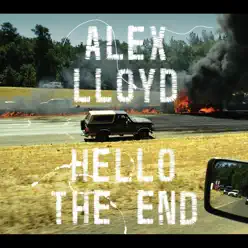 Hello the End - Single - Alex Lloyd