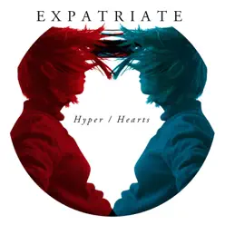 Hyper / Hearts - Expatriate Hyper / Hearts - Expatriate