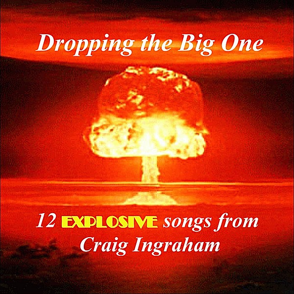 Dropping the Big One by Craig Ingraham
