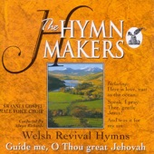 The Hymn Makers: Welsh Revival Hymns (Guide Me O Thou Great Jehovah) artwork