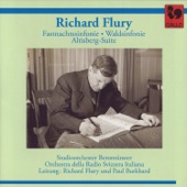 Richard Flury: Fastnachtssinfonie, Waldsinfonie & Altisberg-Suite artwork