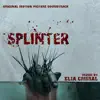 Splinter (Original Motion Picture Soundtrack) album lyrics, reviews, download