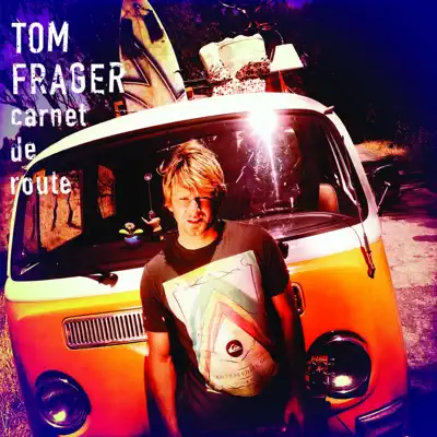 Carnet de route - Tom Frager