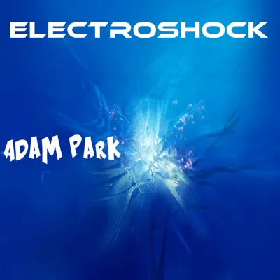 Adam Park - Single - Electroshock