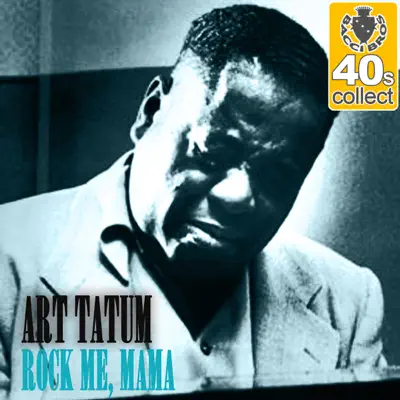 Rock Me, Mama (Remastered) - Single - Art Tatum