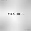 #Beautiful - Single album lyrics, reviews, download