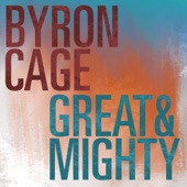 Byron Cage - Great & Mighty