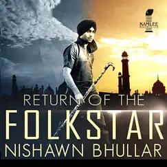 Return of the Folkstar by Nishawn Bhullar album reviews, ratings, credits