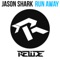Run Away - JasoN SHaRk lyrics