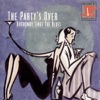The Party's Over: Broadway Sings the Blues artwork