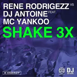 Shake 3X - EP - Dj Antoine