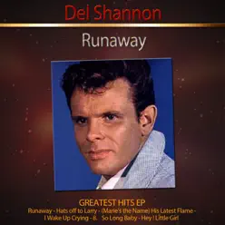 Runaway (Greatest Hits) - EP - Del Shannon