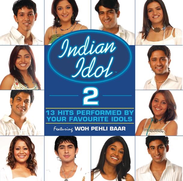 Indian Idol 2 (feat. Woh Pehli Baar) [Original Soundtrack] Album Cover