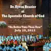 No Better Time Than Now (July 29, 2012) (feat. Pastor Byron Brazier) album lyrics, reviews, download