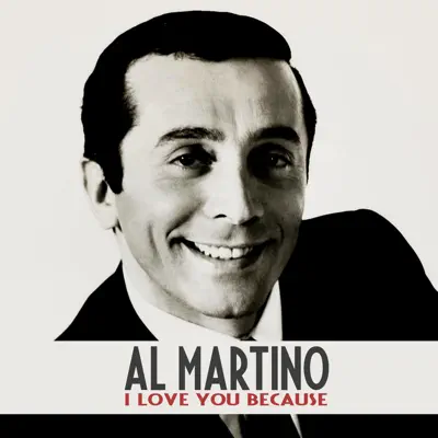 I Love You Because - Single - Al Martino