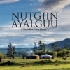Nutgiin Ayalguu - Tsagaan Sar