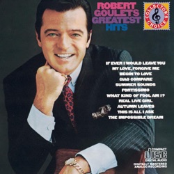 Robert Goulet - What Kind of Fool Am I?