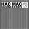 B B Girls B B Boys (Shinichi Osawa Remix) - Hac Mac lyrics