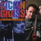 Jesse Brock feat. Ron Stewart,Jason Carter,Rob Ickes, - Kickin' Grass
