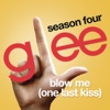 Blow Me (One Last Kiss) [Glee Cast Version] - Single artwork