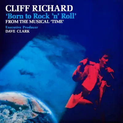 Born to Rock 'n' Roll (From the Musical "Time") - Single - Cliff Richard
