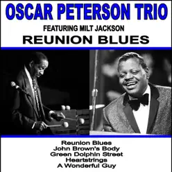 Reunion Blues - Oscar Peterson Trio Reunion Blues - Oscar Peterson Trio