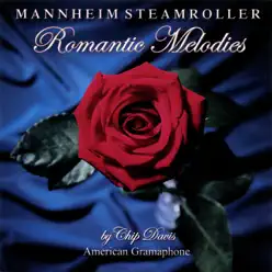 Romantic Melodies - Mannheim Steamroller Romantic Melodies - Mannheim Steamroller