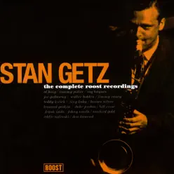 The Complete Roost Recordings - Stan Getz