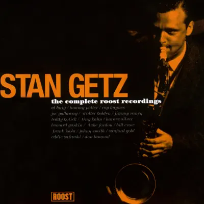 The Complete Roost Recordings - Stan Getz