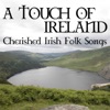 A Touch of Ireland - Cherished Irish Folk Songs