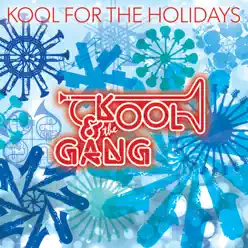 Kool for the Holidays - Kool & The Gang