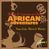 African Adventures, Pt. 1 (Moods & Grooves to Chill)