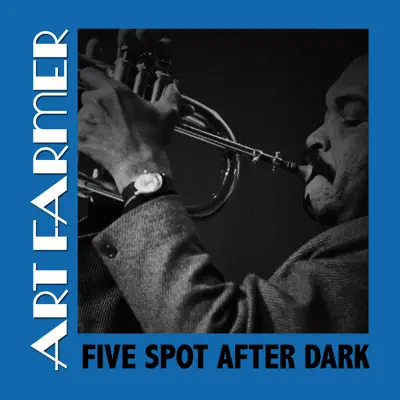 Five Spot After Dark - EP - Art Farmer