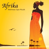 Wellness Spa Musik Afrika: Entspannung und Harmonie, Africanische Musik Klangkulissen & New Age Meditationsmusik artwork