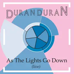 As the Lights Go Down - Duran Duran