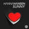 Sunny (Dave Rose & Groove Phenomenon Remix Edit) - Hanna Hansen lyrics