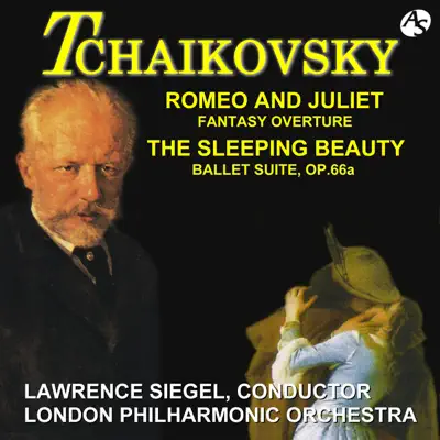 Tchaikovsky: Romeo and Juliet Fantasy Overture & The Sleeping Beauty, Ballet Suite - London Philharmonic Orchestra
