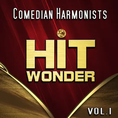 Hit Wonder: Comedian Harmonists, Vol. 1 - Comedian Harmonists