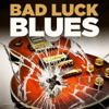 Bad Luck Blues