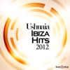 Ushuaia Ibiza Hits 2012