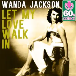 Let My Love Walk In (Remastered) - Single - Wanda Jackson