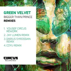Bigger Than Prince (Remixes) - EP by Green Velvet album reviews, ratings, credits