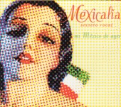 Mexicalia: Sexteto Vocal - Mi México de ayer