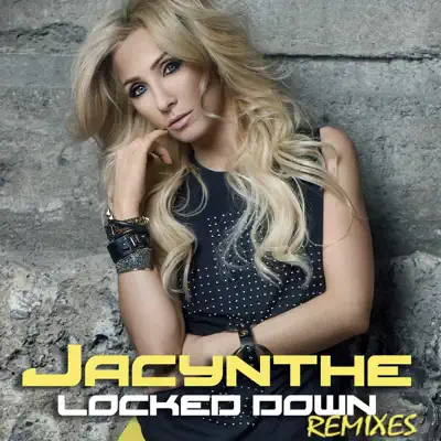 Locked Down (Remixes) - Jacynthe