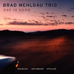 Brad Mehldau Trio - Day Is Done