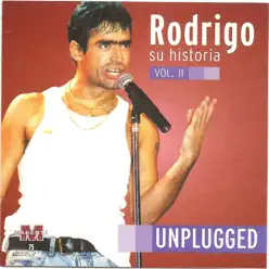 Rodrigo - Su historia Vol II - Unplugged - Rodrigo