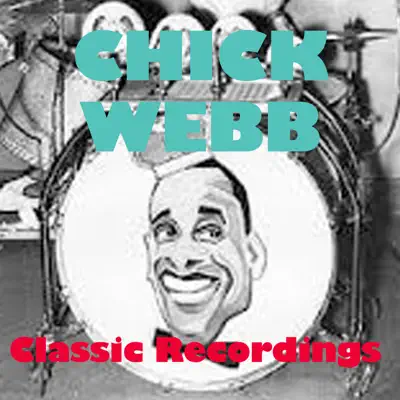 Classic Recordings - Chick Webb Classic Recordings - Chick Webb