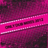 Only Dub Mixes 2012, 2012