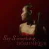 Say Something - Single album lyrics, reviews, download